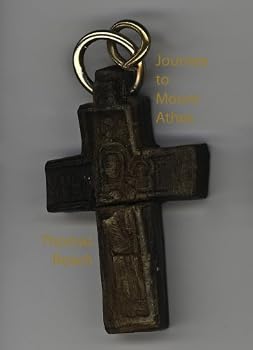 journey to mount athos: a spiritual pilgrimage from joliet to a greek orthodox monastery on the holy mountain - thomas roach journey to mount athos: a spiritual pilgrimage from joliet to a greek orthodox monastery on the holy mountain - thomas roach