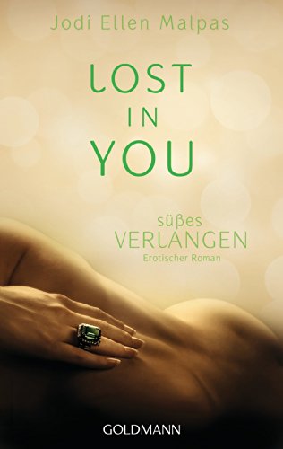 Lost in you. Süßes Verlangen: Erotischer Roman (German Edition)