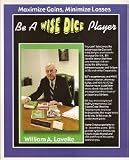 Be A Wise Dice Player - Maximize Gains, Minimize Losses