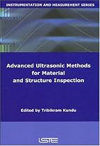 Advanced Ultrasonic Methods for Material and Structure Inspection