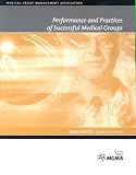 Review Medical Group Management Association; MGMA  / MGMA Performances and Practices of Successful Medical Groups: 2006 Report Based on 2005 Data