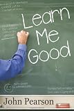 Learn Me Good Learn Me Good