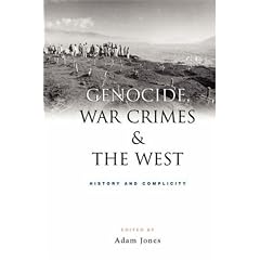 Genocide, War Crimes and the West: History and Complicity