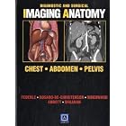 Diagnostic and Surgical Imaging Anatomy: Chest, Abdomen, Pelvis: Published by... by Michael P Federle, Melissa L Rosado-de-Christenson, Paula J Woodward, and Gerald F Abbott
