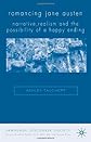 Romancing Jane Austen: Narrative, Realism and the Possibility of a Happy Ending (Language, Discourse, Society)