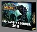 World of WarCraft. 365-Tage-Abrei&szlig;kalender 2011