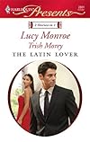 The Latin Lover: The Greek Tycoon's Inherited Bride\Back in the Spaniard's Bed (Harlequin Presents)