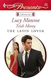 The Latin Lover: The Greek Tycoon's Inherited Bride\Back in the Spaniard's Bed (Harlequin Presents)