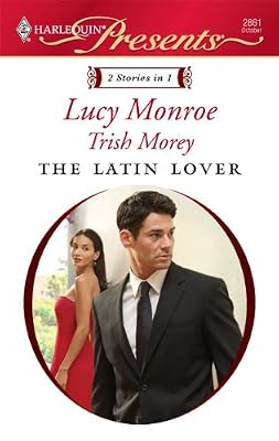 The Latin Lover: The Greek Tycoon's Inherited Bride\Back in the Spaniard's Bed