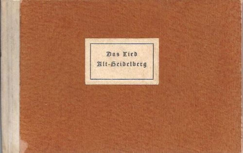 Produkt-Bild: Das Lied Alt-Heidelberg, wie es Viktor von Scheffel gedichtet und Jacob Gould Shurman ins Englische &uuml;bersetzt hat, zum Universit&auml;ts-Jubil&auml;um d. J. 1936 hrsg.