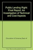 Public lending right, final report of an investigation of technical and cost aspects