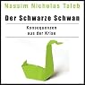 H&ouml;rbuch Der Schwarze Schwan: Konsequenzen aus der Krise