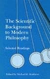 Product B008ITD9OE - Product title The Scientific Background to Modern Philosophy: Selected Readings by Matthews, Michael R. published by Hackett Pub Co Paperback