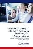 Mechanical linkages, interactive geometry software, and argumentation: Supporting a classroom culture of mathematical proof