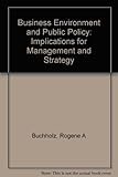 Business environment and public policy : implications for management and strategy