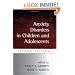 Anxiety Disorders in Children and Adolescents, Second Edition
