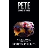 Pete, Drinker of Blood - Part 1 ~ Scott S. Phillips