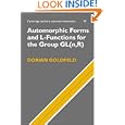 Automorphic Forms and L-Functions for the Group GL(n,R) (Cambridge Studies in Advanced Mathematics) by Dorian Goldfeld