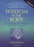 Wisdom in the Body: The Craniosacral Approach to Essential Health