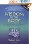 Wisdom in the Body: The Craniosacral Approach to Essential Health