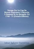 Produkt-Bild: Voyage Par Le Cap De Bonne-Esp&Atilde;&copy;rance &Atilde;? Batavia, &Atilde;? Bantam Et Au Bengale: En 1768 - 71 (French Edition)