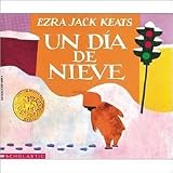Un Dia de Nieve (The Snowy Day) (Spanish Edition)