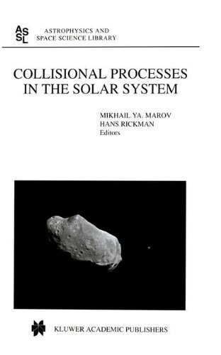 Collisional Processes in the Solar System (Astrophysics and Space Science Library, Volume 261)
