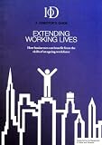 Extending working lives : how businesses can benefit from the skills of an ageing workforce