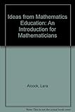 Ideas from mathematics education : an introduction for mathematicians