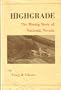 Highgrade: The Mining Story of National, Nevada (Western Lands and Waters Series, Vol. 11)