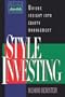 Style Investing: Unique Insight Into Equity Management (Frontiers in Finance Series)