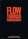Flow through porous media : recent developments