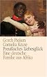 Preu�isches Liebesgl�ck: Eine deutsche Familie aus Afrika