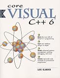 Core Visual C++ 6.0 (Core Series)