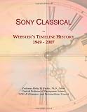 Sony Classical: Websters Timeline History, 1949 - 2007