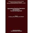 International Banking Operations and Practices: Current Developments (International Banking, Finance and Economic Law... by Joseph J. Norton, I. Fletcher, and Chia-Jui Cheng