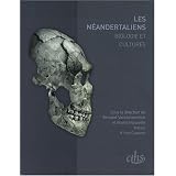 Les N�andertaliens : Biologie et culturespar Bernard Vandermeersch