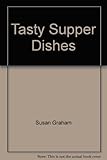 Tasty supper dishes