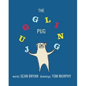 The Juggling Pug by Sean Bryan