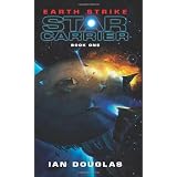 Earth Strike: Star Carrier: Book One