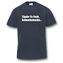 Yippie Ya Yeah T-Shirt