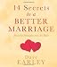 14 Secrets to a Better Marriage: Powerful Principles from the Bible (14 Bible Secrets Series)