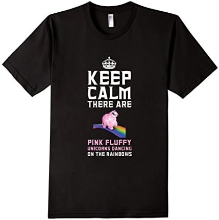 Men's Keep Calm There Are Pink Fluffy Unicorns Dancing on Rainbows Large Black