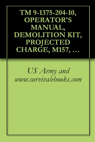 TM 9-1375-204-10, OPERATORS MANUAL, DEMOLITION KIT, PROJECTED CHARGE, M157, 1962