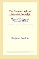 The Autobiography of Benjamin Franklin