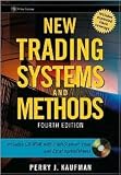 New Trading Systems and Methods 4th (forth) edition Text Only