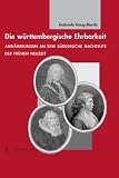 Produkt-Bild: Die w&uuml;rttembergische Ehrbarkeit: Ann&auml;herung an eine b&uuml;rgerliche Machtelite der Fr&uuml;hen Neuzeit