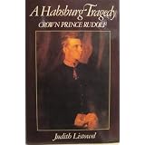 AHabsburgTragedyCrownPrinceRudolf