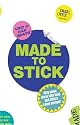 Made to Stick: Why Some Ideas Take Hold and Others Come Unstuck