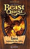 Beast Quest 06. Eposs, Gebieterin der L�fte - Adam Blade